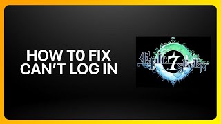 How To Fix “Can’t Log In” In Epic Seven ! Tutorial