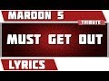 Must Get Out Maroon 5 Tribute Lyrics mp3