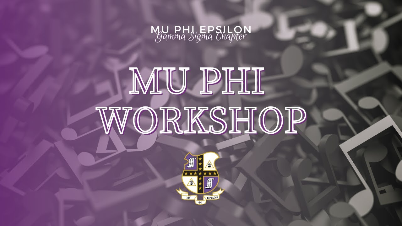 Mu Phi Workshop - YouTube