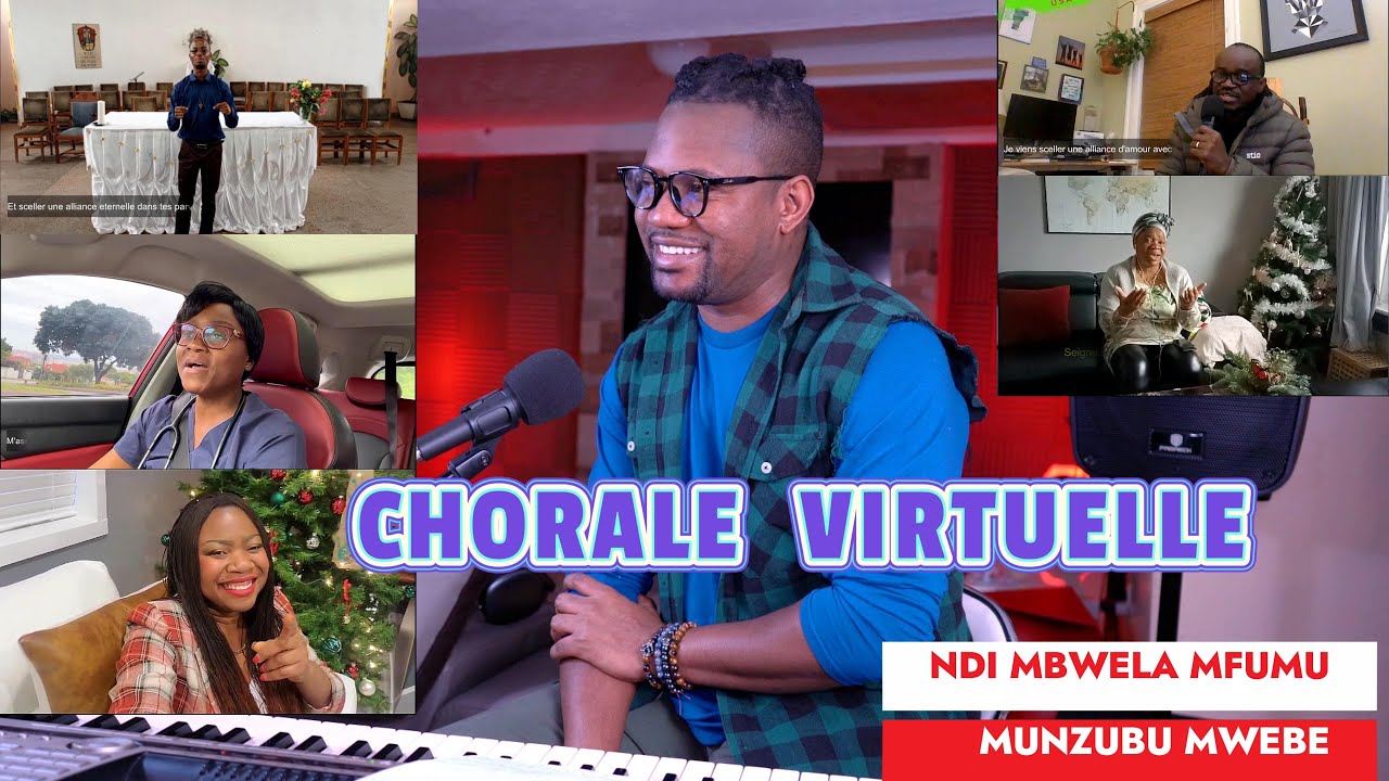 NDI MBWELA MFUMU MUNZUBU MWEBE TATU (CHORALE VIRTUELLE) PILOTÉE PAR JULES MWAMBA