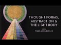 Thought Forms, Abstraction & the Light Body