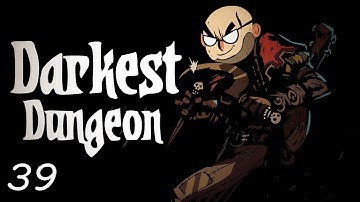 Darkest Dungeon - Northernlion Plays - Episode 39 [Bayou]