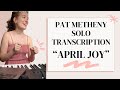 April joypat metheny solo transcription