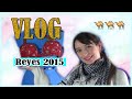 VLOG: Reyes 2015 ¡He vuelto!