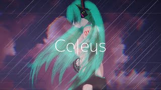 Coleus/七風 feat 初音ミク