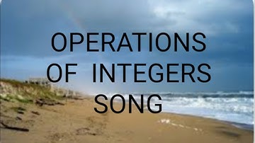 OPERATIONS OF INTEGERS SONG