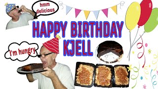 HAPPY BIRTHDAY KJELL