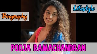 Pooja Ramachandran Indian Actress Biography & Lifestyle