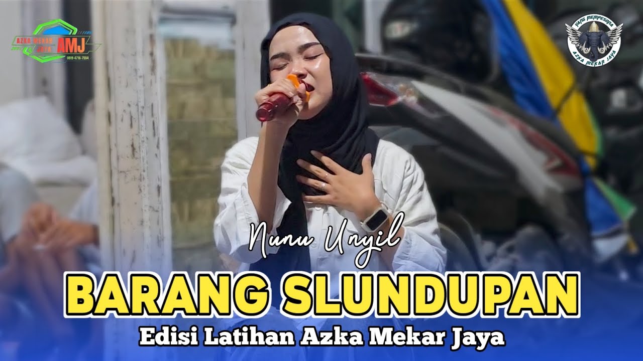 BARANG SLUNDUPAN - VOC. NUNU UNYIL | AZKA MEKAR JAYA | EDISI LATIHAN