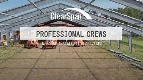 ClearSpan professional Crews