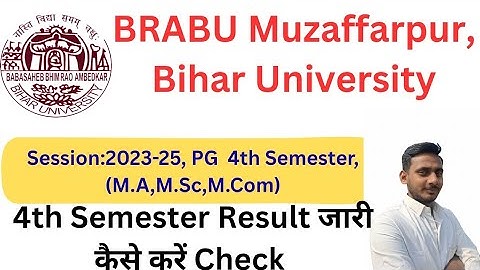 BRABU Muzaffarpur (Bihar University) PG 4th Semester Session 2023-25 Result जारी इस चेक करें.....