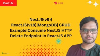 #6| NestJS(v9)|ReactJS(v18)|MongoDB| CRUD Example|Consume NestJS HTTP Delete Endpoint In ReactJS APP