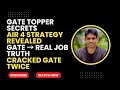 GATE Topper Secrets AIR 4 Strategies | Complete GATE Guide: Strategy, Mistakes &amp; PSU Jobs Explained