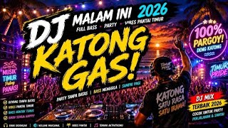 Download lagu DJ MALAM INI KATONG GAS 🔥 DJ Timur Party Terbaru 2026 | Full Bass Jedag Jedug Paling Enak Buat Party