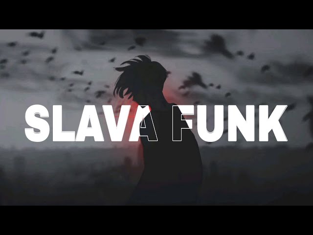 SLAVA FUNK (SLOWED)
