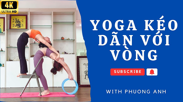 Bài tập yoga cho người bị đau dây chằng lưng năm 2024