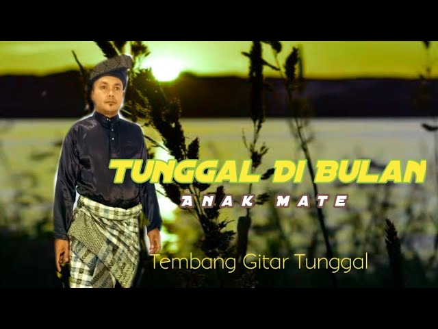 Tunggal Di Bulan Anak Mate - Bobby Mawardi Ft Lipi ll Tembang Daerah Gitar Tunggal class=