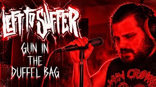 Left To Suffer – Gun In The Duffel Bag (Vocal Cover) | Matt Strohman
