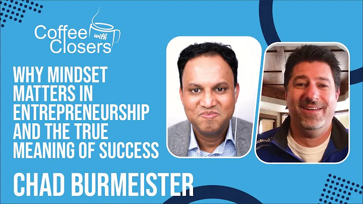 Why Mindset Matters in Entrepreneurship and the True Meaning of Success | Chad Burmeister