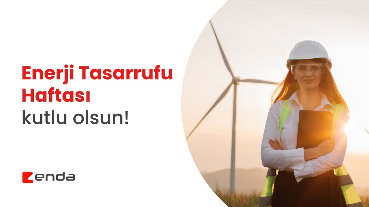 Enerji Tasarrufu Haftası Kutlu Olsun!