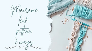 Easy Macrame leaf pattern tutorial | MACRAME PATTERNS