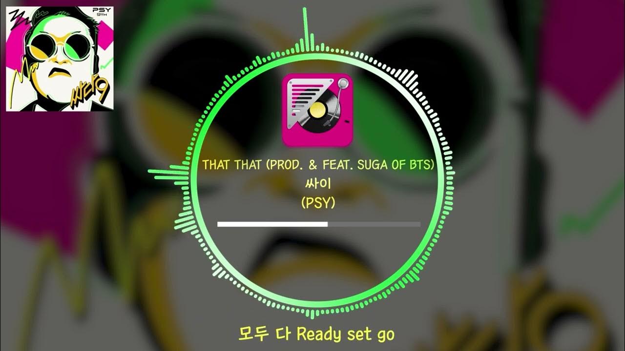 Feat suga of bts. Псай и Шуга that that. Psy and suga BTS. That that Psy feat suga. Psy и БТС.