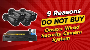 Oossxx Wired Security Camera System | 9 Reasons NOT to Buy! 🚫📸