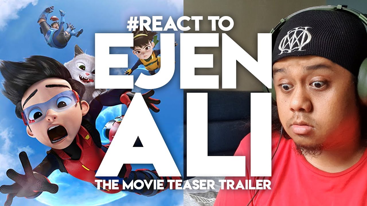 React To Ejen Ali The Movie Teaser Trailer Malaysia Animation Youtube
