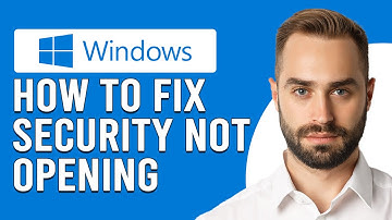 How To Fix Windows Security Not Opening (Detailed Guide To Resolve The Issue Quickly)