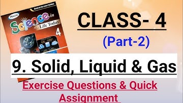 Class:4//Ch-9: Solid, Liquid And Gas (Part 2) Exercise Questions// Science//Prachi
