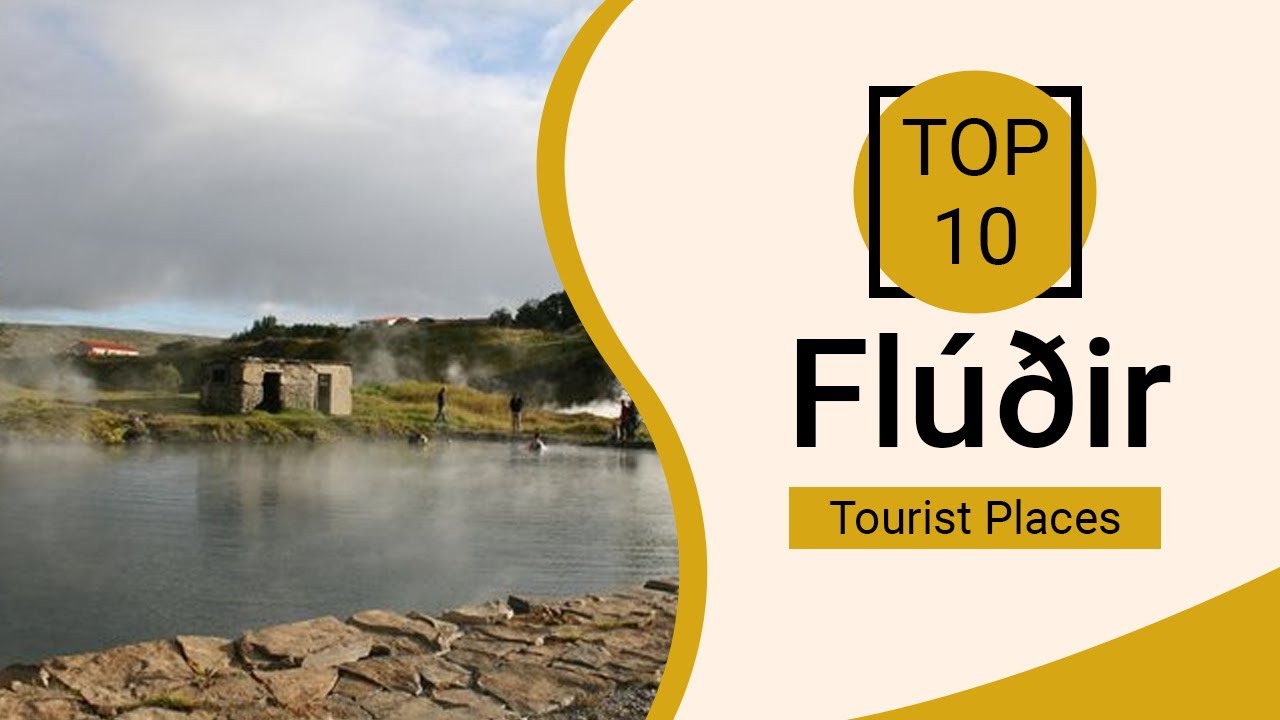 Top 10 Best Tourist Places to Visit in Flúðir | Iceland - English