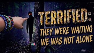 THE HAUNTED FOREST. THEY WERE WAITING. WE WAS NOT ALONE