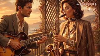 Smooth Jazz Playlist - Timeless Romantic Sounds • Elegant Instrumental for Dinner &amp; Special Momen…