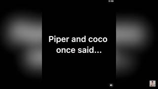 Piper Rockelle And Coco Quinn Once Said This..
