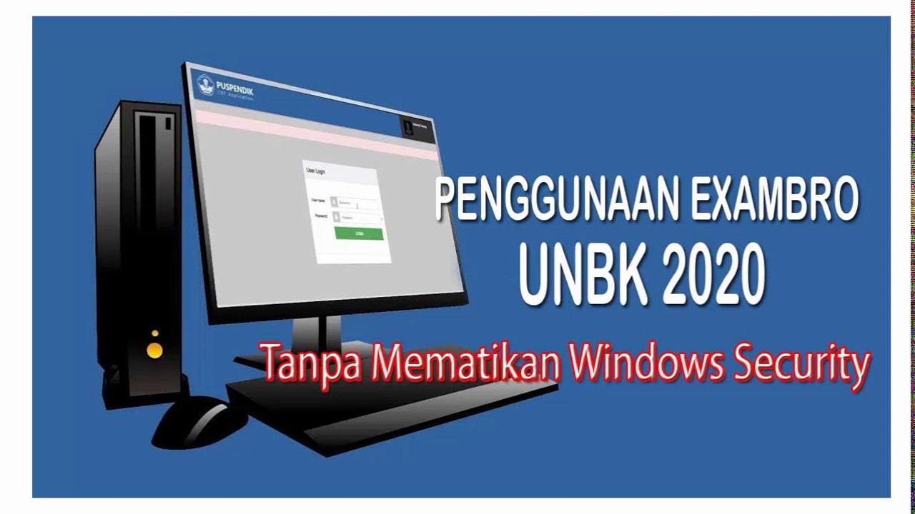 Tutorial - Exambro UNBK 2020 di Windows Security