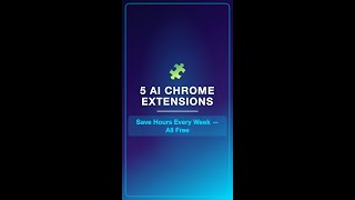 5 AI Chrome Extensions That Save You HOURS — All Free