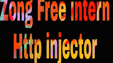 Zong Free  10.MB Speed With Http injector