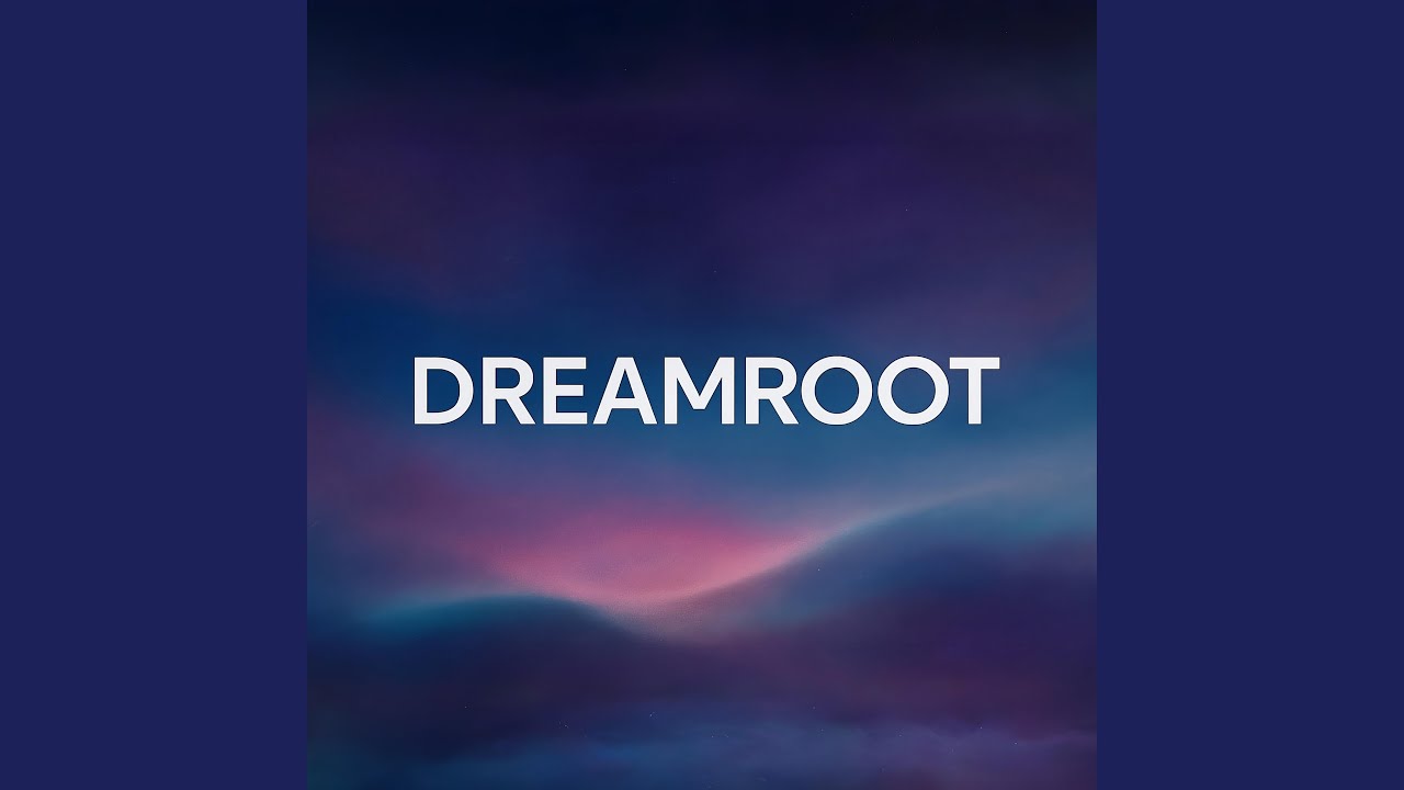 Watch Dreamroot on YouTube Watch Dreamroot on YouTube