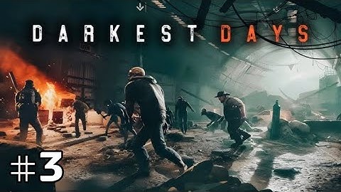 Darkest Days Mobile Hindi Gameplay Walkthrough Part 3 (Android/Ios)