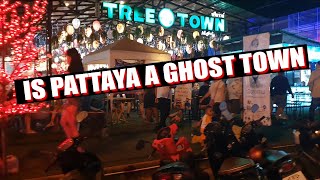 IS PATTAYA IN THAILAND A DEAD, GHOST TOWN?