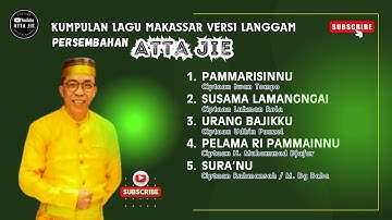 Kumpulan Lagu Makassar Terbaik Versi Langgam Persembahan Atta Jie