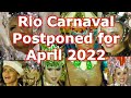 Rio de Janeiro Carnival postponed until of 20 April 2022 - updates in description, abril Carnaval