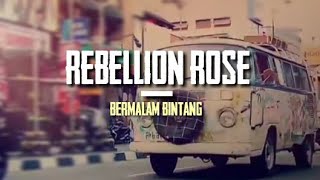 Rebellion Rose - Bermalam Bintang Feat Ika Zidane Havinhell