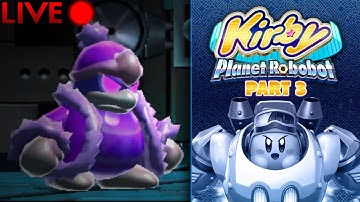 Kirby Planet Robobot :: Livestream Part 3