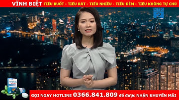 Tiểu Buốt - Tiểu Rắt - Tiểu Nhiều - Tiểu Đêm - Tiểu Không Tự Chủ