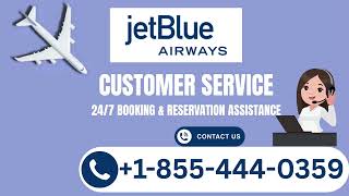 Jetblue Airways® Customer Service Complete Guide = Step-by-Step Help & Support 24/7