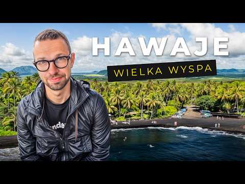 Hawaje. Wielka Wyspa i erupcja wulkanu