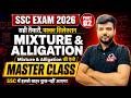SSC CGL CHSL 2026 | Mixture & Alligation Master Class | One Shot | SK Ojha Sir