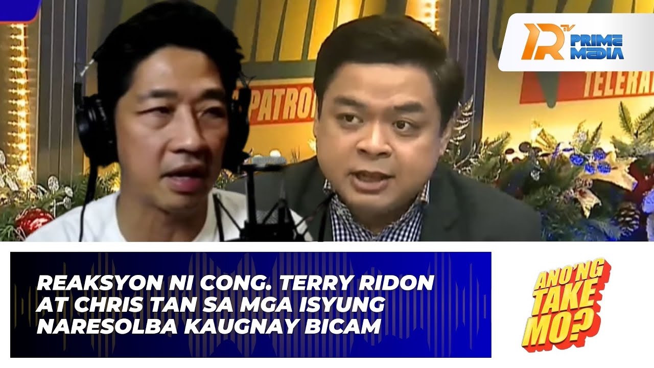 Reaksyon ni Cong. Terry Ridon at Chris Tan sa mga Isyung Naresolba ...