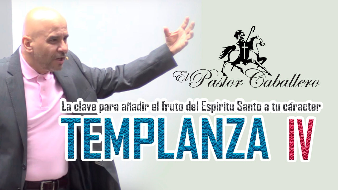 como añadir el fruto del E.S al carácter- Templanza IV - Predicas Cristianas